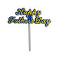 Happy Father's Day Pick. 2.5" - 12 or 72 count