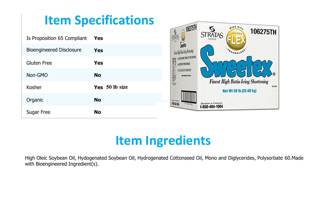 Stratas, Sweetex Golden Flex Cake and Icing Shortening, High Ratio, From 1.5 to 50 lbs